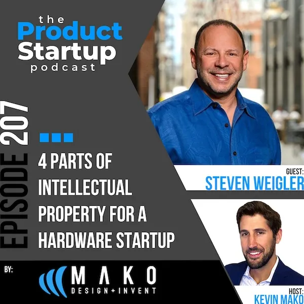 Podcasts 17 207: 4 Parts of Intellectual Property for a Hardware Startup