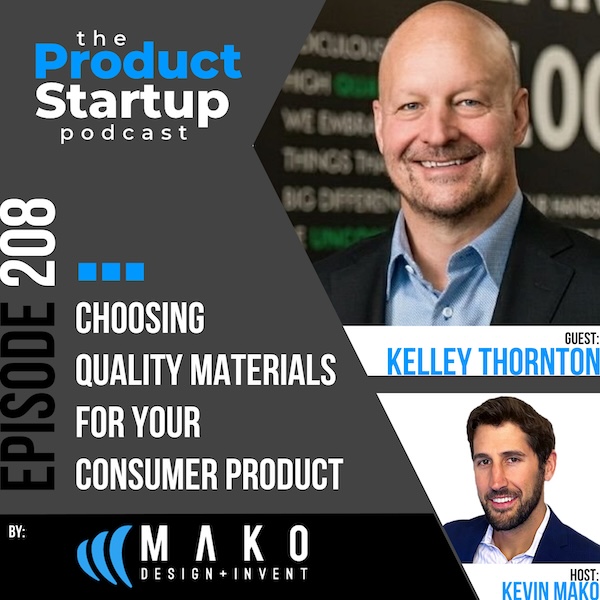 Podcasts 15 208: Choosing Quality Materials for Your Consumer Product