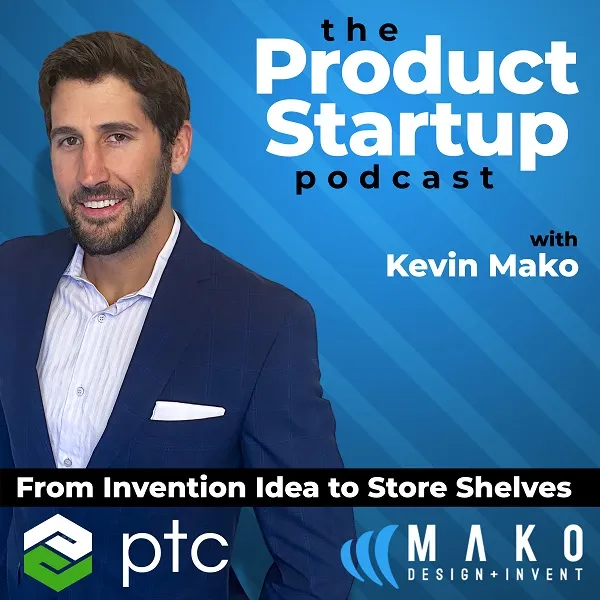 114: Designing an MVP for a New Consumer Product 5 The Product Startup Podcast with Kevin Mako of MAKO Design